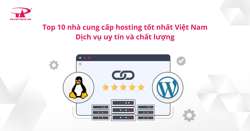 Lựa Chọn Nhà Cung Cấp Hosting Uy Tín: Những Tiêu Chí Quan Trọng